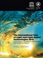 International Year of Light 2015 Final Report Published - UNESCO International Day of Light Endorsed