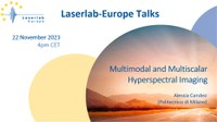 Laserlab-Europe Talk: "Multimodal and Multiscalar Hyperspectral Imaging" on 22 November 2023