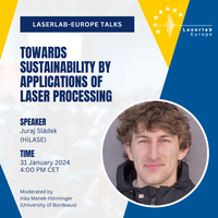 Laserlab-Europe Talk: "Towards sustainability by applications of laser processing" on 31 January 2024